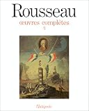 Jean-Jacques Rousseau : Oeuvres compl�tes, tome 3 : oeuvres philosophiques et politiques 1762-1772