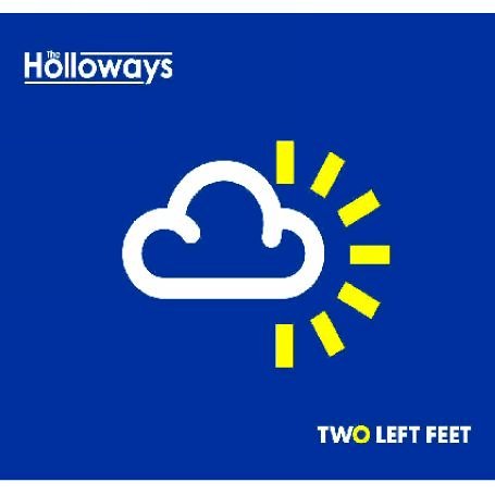 The Holloways - Two Left Feet - Zortam Music