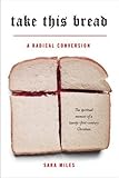 Take This Bread: A Radical Conversion
