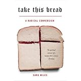 Take This Bread: A Radical Conversion