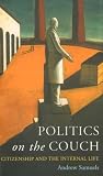 Politics on the Couch
 Citizenship and the Internal Life,
Andrew Samuels