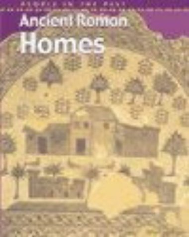 Ancient Roman Homes (People in the Past)