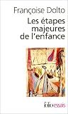 Les �tapes majeures de l'enfance