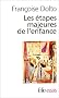 Les �tapes majeures de l'enfance