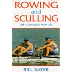 Rowing and Sculling: The Complete Manual