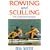 Rowing and Sculling: The Complete Manual