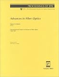 Advances in Fiber Optics: Selected Research Papers on Advances in Fiber Optics 1998-1999 (Proceedints of Spie Vol 4083)