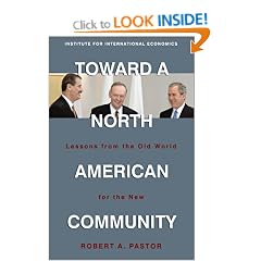 Toward a North American Community: Lessons from the Old World for the New
