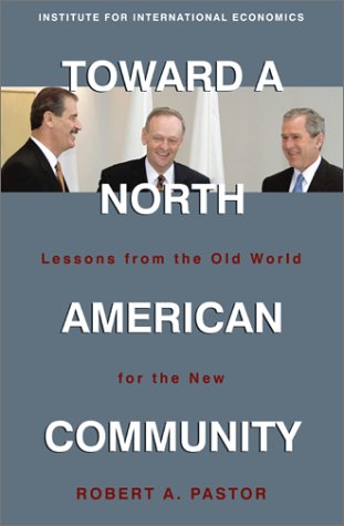 Toward a North American Community: Lessons from the Old World for the New under Treaties in The Books Store