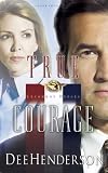True Courage (Uncommon Heroes, Book 4)