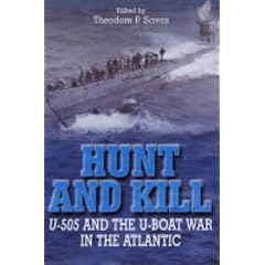 Hunt and Kill: U-505 and the U-boat War in the Atlantic