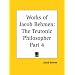 Works of Jacob Behmen: The Teutonic Philosopher, Part 4