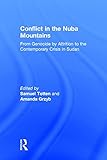 Genocide by attrition : the Nuba mountains of Sudan