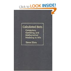 Calculated Bets: Computers, Gambling, and Mathematical Modeling to Win (Outlooks)