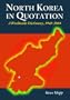 North Korea In Quotation: A Worldwide Treasury, 1948-2004