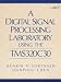 A Digital Signal Processing Laboratory Using the Tms320c30