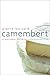 Camembert: A National Myth