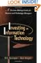 Investing in Information Technology: A Decision-Making Guide for Businss and Technology Managers