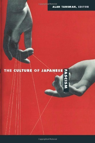 The Culture of Japanese Fascism (Asia-Pacific: Culture, Politics, and Society) (2009-04-13)