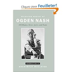 Selected Poetry of Ogden Nash: 650 Rhymes, Verses, Lyrics, and Poems