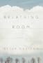 Breathing Room: Poems