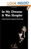In My Dreams It Was Simpler