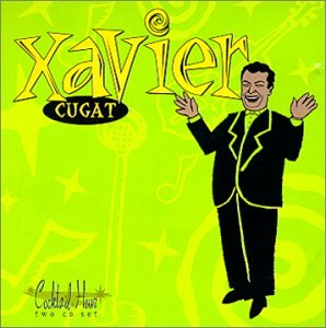Xavier Cugat - Cocktail Hour: Xavier Cugat - Zortam Music