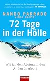 72 Tage in der H�lle: Wie ich den Absturz in den Anden �berlebte - Nando Parrado