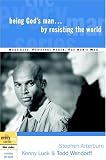 Being Gods Man by Resisting the World (The Every Man Series)