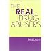 The Real Drug Abusers