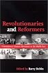 Revolutionaries and Reformers: Contemporary Islamist Movements in the Middle East