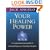 Your Healing Power: A Step-by-step Guide to Channelling Your Healing Energies
