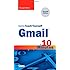 Gmail in 10 Minutes, Sams Teach Yourself (2nd Edition) (Sams Teach Yourself -- Minutes)