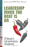 Produkt-Bild: Leadership when the Heat is On. 24 Lessons in High Performance Management (Mighty Manager)