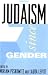 Books : Judaism Since Gender