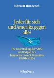 Jeder f�r sich und Amerika gegen alle? - Helmut R. Hammerich