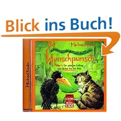 Der Wunschpunsch - CDs: Der satanarch�ol�genialkoh�llische Wunschpunsch, Audio-CDs, Tl.1, Der geheime Auftrag vom Hohen Rat der Tiere, 1 CD-Audio: Der ... Lesung von Michael Ende. Ab 6 Jahre: TEIL 1