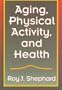 Aging, Physical Activity, and Health