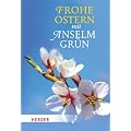 Frohe Ostern mit Anselm Gr�n