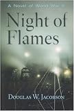 Night of Flames: A Novel of World War II