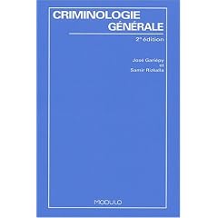 Criminologie g�n�rale. 2�me �dition