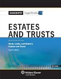 Casenotes Legal Briefs: Wills Trusts & Estates Keyed to Sterk, Leslie, & Dobris, 4th Edition (Casenote Legal Briefs)
