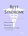 Rett Syndrome - A Medical Dictionary, Bibliography, and Annotated Research Guide to Internet References
