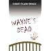 Wayne's Dead