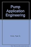 Pump application engineering