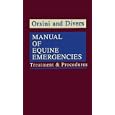 Manual of Equine Emergencies: Treatment and Procedures by  James A. Orsini and Thomas J. Divers