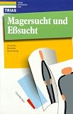 Magersucht und E&szlig;sucht - Charlotte Buhl