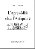 L'Après-midi chez l'Antiquaire (livre non massicoté) Image du produit