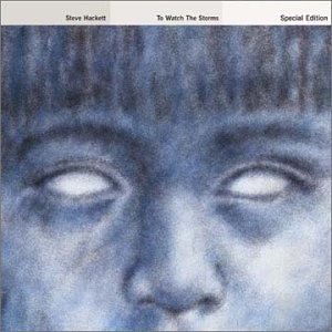 Steve Hackett - To Watch the Storms - Zortam Music