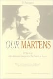 Our Martens,  F.F. Martens Intl Lawyer & Architect of Peace, By V